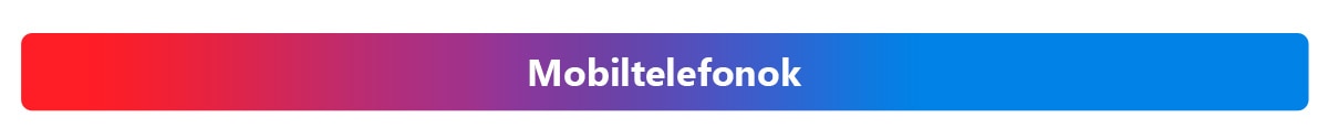Mobiltelefonok